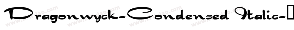 Dragonwyck-Condensed Italic字体转换